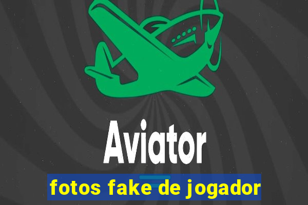 fotos fake de jogador